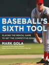 Baseball's Sixth Tool